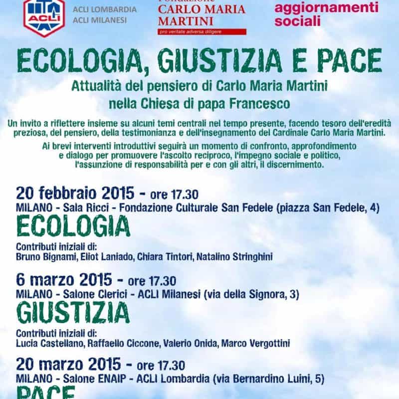 Ecologia, giustizia, pace. Al via il 20 febbraio un ciclo di incontri a Milano