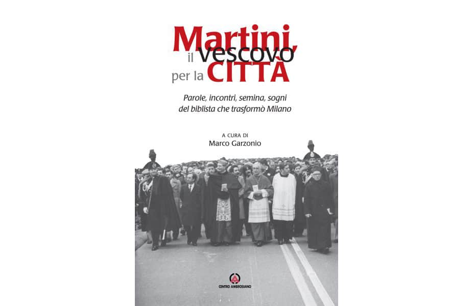 Martini, il vescovo per la città