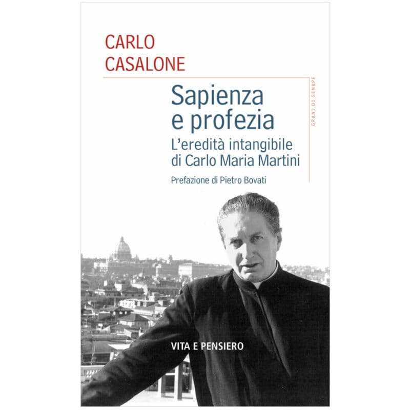 Sapienza e profezia. L’eredità intangibile di Carlo Maria Martini